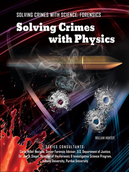 Title details for Solving Crimes with Physics by William Hunter - Available